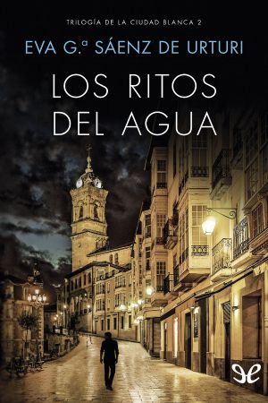 [Trilogía de la Ciudad Blanca 02] • Los ritos del agua